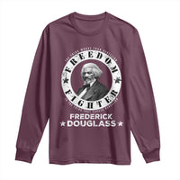 Frederick Douglass Long Sleeve Shirt The Thing Worse Than Rebellion Is The Thing That Causes Rebellion