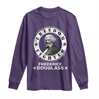Frederick Douglass Long Sleeve Shirt The Thing Worse Than Rebellion Is The Thing That Causes Rebellion