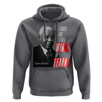 Nelson Mandela's Motivational Hoodie I Never Lose I Either Win Or Learn