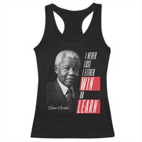 Nelson Mandela's Motivational Racerback Tank Top I Never Lose I Either Win Or Learn