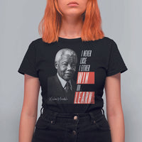 Nelson Mandela's Motivational T Shirt For Women I Never Lose I Either Win Or Learn