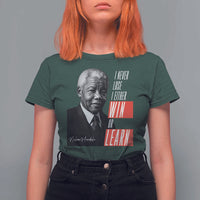 Nelson Mandela's Motivational T Shirt For Women I Never Lose I Either Win Or Learn