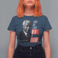 Nelson Mandela's Motivational T Shirt For Women I Never Lose I Either Win Or Learn