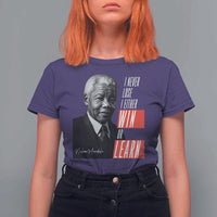 Nelson Mandela's Motivational T Shirt For Women I Never Lose I Either Win Or Learn