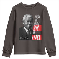 Nelson Mandela's Motivational Youth Sweatshirt I Never Lose I Either Win Or Learn