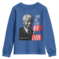 Nelson Mandela's Motivational Youth Sweatshirt I Never Lose I Either Win Or Learn