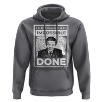 Nelson Mandela Hoodie It Always Seems Impossible Until It's Done