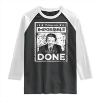 Nelson Mandela Raglan Shirt It Always Seems Impossible Until It's Done