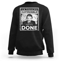 Nelson Mandela Sweatshirt It Always Seems Impossible Until It's Done