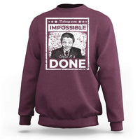 Nelson Mandela Sweatshirt It Always Seems Impossible Until It's Done