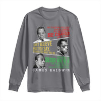 James Baldwin Long Sleeve Shirt Famous Quotes Nothing Can Be Changed Until It Is Faced