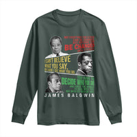 James Baldwin Long Sleeve Shirt Famous Quotes Nothing Can Be Changed Until It Is Faced