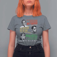 James Baldwin T Shirt For Women Famous Quotes Nothing Can Be Changed Until It Is Faced