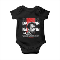 James Baldwin Baby Onesie I Can't Believe What You Say Because I See What You Do