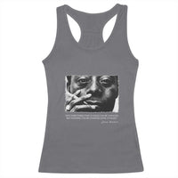 James Baldwin Racerback Tank Top Not Everything That Is Faced Can Be Changed But Nothing Can Be Changed Until It Is Faced