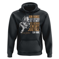 James Baldwin Hoodie Ignorance Allied With Power Is The Most Ferocious Enemy Justice Can Have