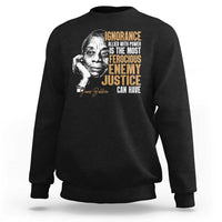 James Baldwin Sweatshirt Ignorance Allied With Power Is The Most Ferocious Enemy Justice Can Have