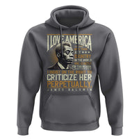 James Baldwin Hoodie I Love America More Than Any Country In The World Black History