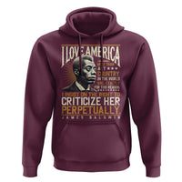 James Baldwin Hoodie I Love America More Than Any Country In The World Black History