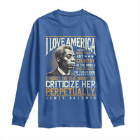James Baldwin Long Sleeve Shirt I Love America More Than Any Country In The World Black History