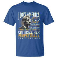 James Baldwin T Shirt I Love America More Than Any Country In The World Black History