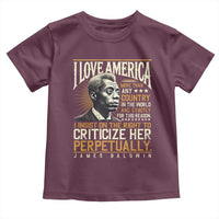 James Baldwin Toddler T Shirt I Love America More Than Any Country In The World Black History