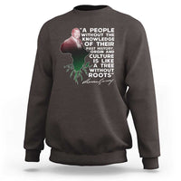 Marcus Garvey Sweatshirt A People Without The Knowledge Of Their Past History Is Like A Tree Without Roots