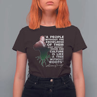 Marcus Garvey T Shirt For Women A People Without The Knowledge Of Their Past History Is Like A Tree Without Roots