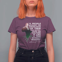 Marcus Garvey T Shirt For Women A People Without The Knowledge Of Their Past History Is Like A Tree Without Roots