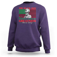 Marcus Garvey Sweatshirt The Black Skin Is A National Badge Of Greatness African American Flag