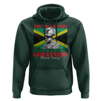 Marcus Garvey Hoodie The Black Skin Is A National Badge Of Greatness Jamaican Flag
