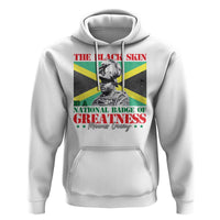 Marcus Garvey Hoodie The Black Skin Is A National Badge Of Greatness Jamaican Flag