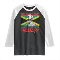 Marcus Garvey Raglan Shirt The Black Skin Is A National Badge Of Greatness Jamaican Flag