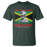 Marcus Garvey T Shirt The Black Skin Is A National Badge Of Greatness Jamaican Flag