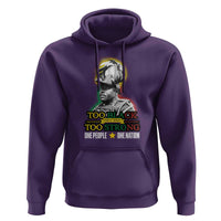 Marcus Garvey Hoodie Too Black Too Strong One People One Nation