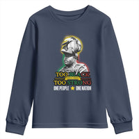 Marcus Garvey Youth Sweatshirt Too Black Too Strong One People One Nation