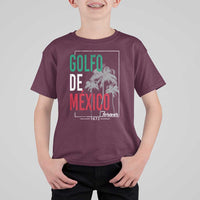 Golfo De Mexico Forever T Shirt For Kid Mexican Gulf Culture Heritage 1672