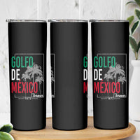 Golfo De Mexico Forever Skinny Tumbler Mexican Gulf Culture Heritage 1672