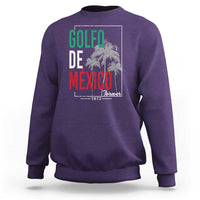 Golfo De Mexico Forever Sweatshirt Mexican Gulf Culture Heritage 1672
