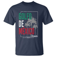 Golfo De Mexico Forever T Shirt Mexican Gulf Culture Heritage 1672