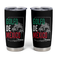 Golfo De Mexico Forever Tumbler Cup Mexican Gulf Culture Heritage 1672
