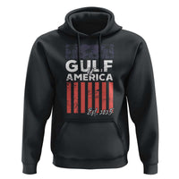 Gulf Of America Hoodie Est 2025 American Flag Gulf Mexico