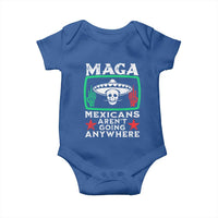 Mexicans Aren’t Going Anywhere Baby Onesie