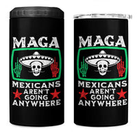 Mexicans Aren’t Going Anywhere 4 in 1 Can Cooler Tumbler