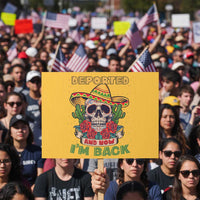 Deported And Now I'm Back Protest Sign Funny Mexican Sugar Skull - Wonder Print Shop