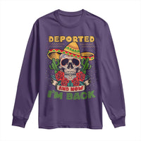 Deported And Now I'm Back Long Sleeve Shirt Funny Mexican Sugar Skull