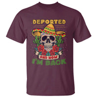 Deported And Now I'm Back T Shirt Funny Mexican Sugar Skull