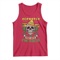 Deported And Now I'm Back Tank Top Funny Mexican Sugar Skull