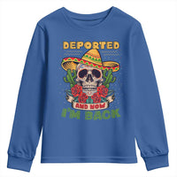 Deported And Now I'm Back Youth Sweatshirt Funny Mexican Sugar Skull