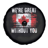 Canadian Pride Spare Tire Cover We’re Great Without You Canada Flag